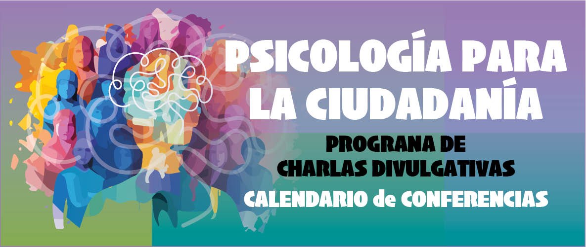 Psicología para la Ciudadanía: programa de charlas divulgativas
